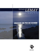 Groove De Fin De Soiree - Lemay - Classical Solo Guitar